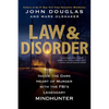 Law & Disorder:: Inside the Dark Heart of Murder with the Fbi's Legendary Mindhunter - Paperback