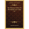 The Dharma Sa'Stra Or The Hindu Law Codes V1 - Paperback