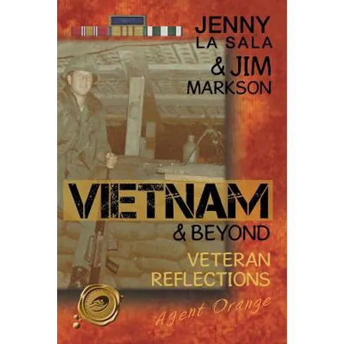 Vietnam & Beyond: Veteran Reflections - Paperback