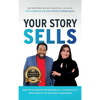 Your Story Sells: The Pain was the Path All Along - Hardcover