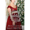 Penny's Yuletide Wish: A Regency Romance Novella - Paperback