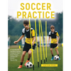 Soccer Practice: : A Comprehensive Handbook Covering 14 Areas for Smart Soccer Players, Coaches, and Parents - Step-by-Step - Paperback