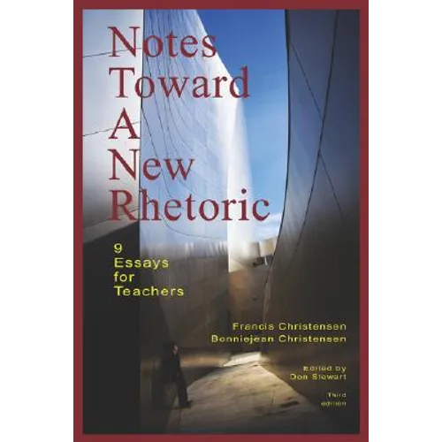 Notes Toward a New Rhetoric: 9 Essays for Teachers - Paperback