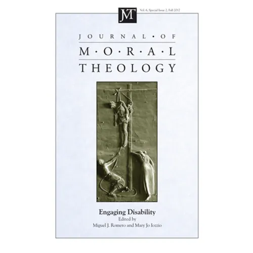 Journal of Moral Theology, Volume 6, Special Issue 2 - Paperback