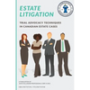 Estate Litigation: Trial advocacy techniques in Canadian estate cases - Paperback