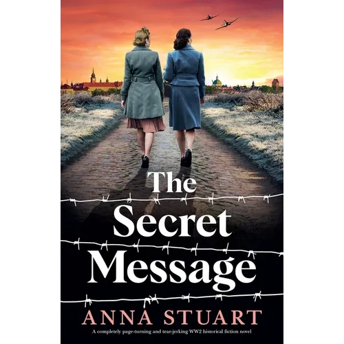 The Secret Message: A completely page-turning and tear-jerking WW2 historical fiction novel - Paperback