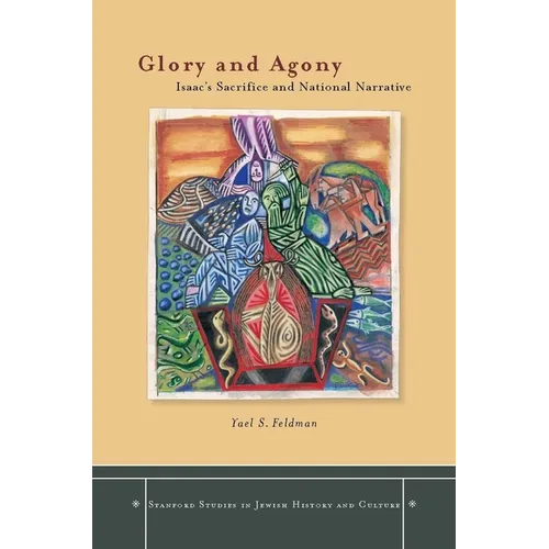 Glory and Agony: Isaac's Sacrifice and National Narrative - Hardcover