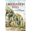 Observation Hill: a novel of class and murder - Paperback