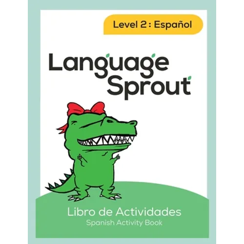 Language Sprout Spanish Workbook: Level Two - Paperback