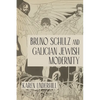 Bruno Schulz and Galician Jewish Modernity - Paperback