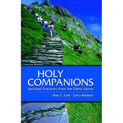 Holy Companions: Spiritual Practices from the Celtic Saints - Paperback