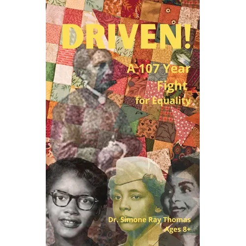 Driven: A 107 Year Fight for Equality - Paperback