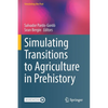 Simulating Transitions to Agriculture in Prehistory - Paperback