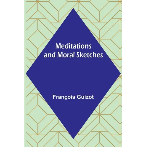 Meditations and Moral Sketches - Paperback