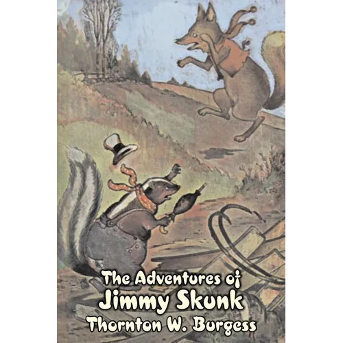 The Adventures of Jimmy Skunk by Thornton Burgess, Fiction, Animals, Fantasy & Magic - Paperback