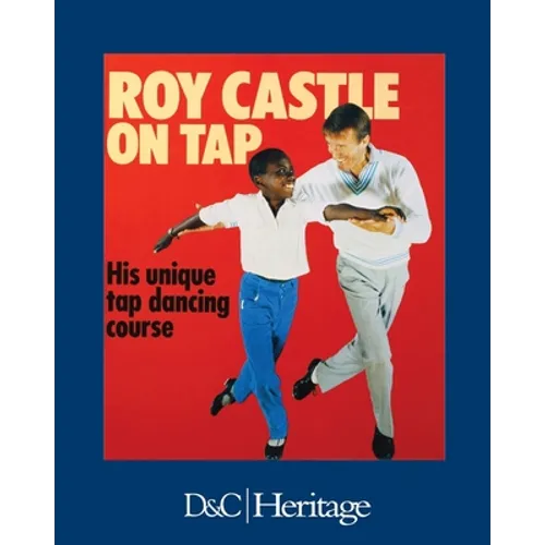 Roy Castle on Tap: His Unique Tap Dancing Course - Paperback