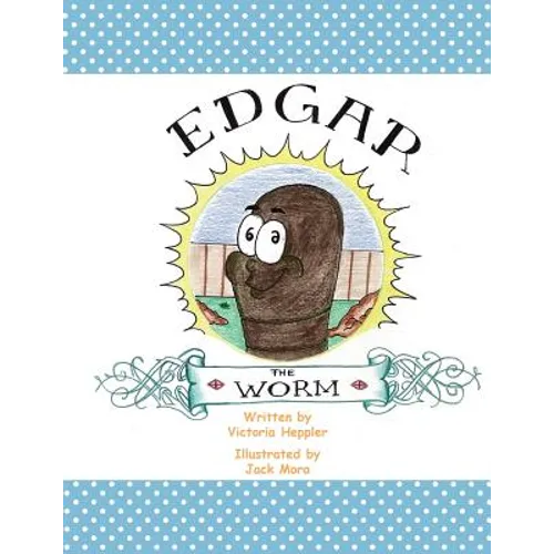 Edgar the Worm - Paperback