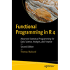 Functional Programming in R 4: Advanced Statistical Programming for Data Science, Analysis, and Finance - Paperback