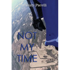 Not My Time - Paperback