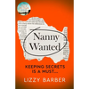 Nanny Wanted: The Richard and Judy bestseller returns with a twisted tale of secrets, lies and deadly deceit... - Paperback