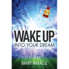 Wake Up Into Your Dream - Paperback