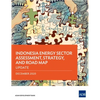 Indonesia Energy Sector Assessment, Strategy, and Road Map: Update - Paperback