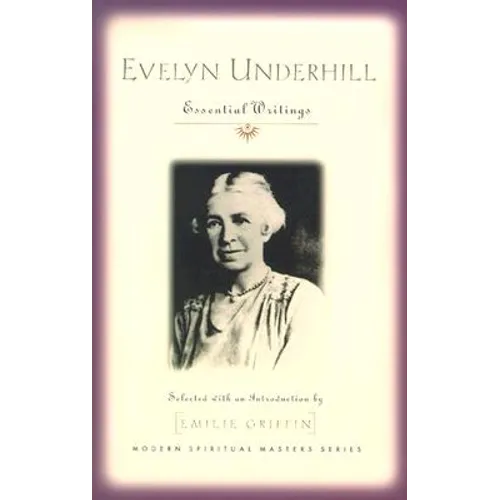 Evelyn Underhill: Essential Writings - Paperback