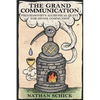The Grand Communication: Freemasonry's Alchemical Quest for Divine Communion - Paperback