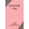 Yúsuf And Zulaikha: A Poem - Hardcover