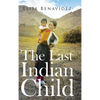 The Last Indian Child - Hardcover