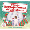I Want a Hippopotamus for Christmas: A Christmas Holiday Book for Kids - Hardcover