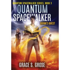 Quantum Spacewalker: Quinn's Quest - Hardcover