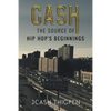 Cash: The Source of Hip Hop's Beginnings - Paperback