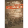 On the Art of Cross-Examination. Four Great Old Authorities Two Englishmen and Two Americans with Emphasis on Their Principles. with a Foreword by Dr. - Paperback
