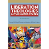 Liberation Theologies in the United States: An Introduction - Hardcover