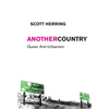 Another Country: Queer Anti-Urbanism - Paperback