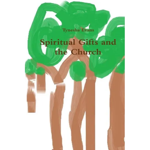 Spirtual Gifts and the Church - Paperback