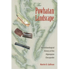 The Powhatan Landscape: An Archaeological History of the Algonquian Chesapeake - Paperback