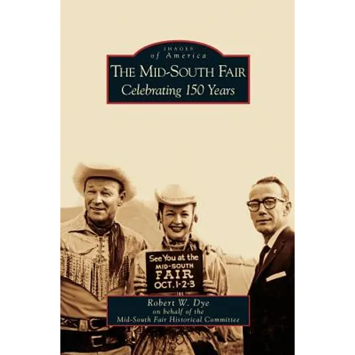 Mid-South Fair: Celebrating 150 Years - Hardcover