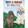 Sky & Wags' Best Walk Ever! - Hardcover