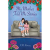 My Mother Told Me Stories - Paperback