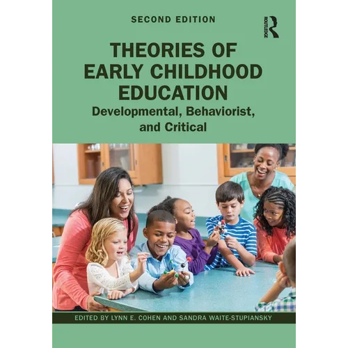 Theories of Early Childhood Education: Developmental, Behaviorist, and Critical - Paperback