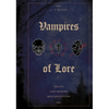 Vampires of Lore: Traits and Modern Misconceptions - Hardcover
