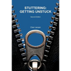 Stuttering: Getting Unstuck - Paperback
