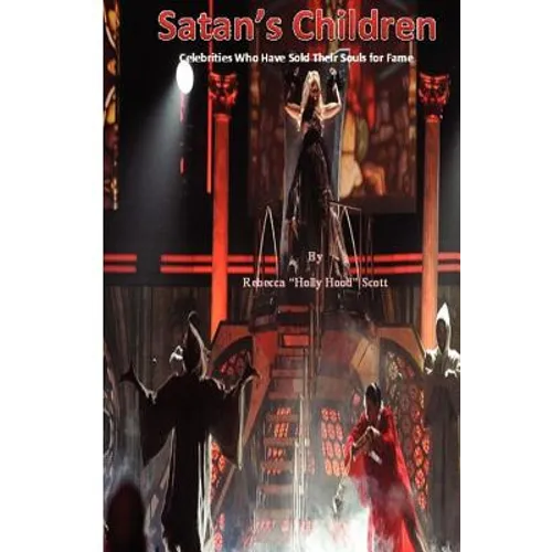 Satan's Children: Celebrities who sold their souls for Fame - Paperback