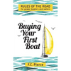 Buying Your First Boat: Rules of the Road for Power Boaters and Sailors - Paperback