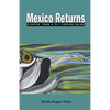 Mexico Returns: Stories from a Fly Fishing Guide - Paperback