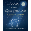 The Way of the Greyhound: A Magickal Journey of Self-Discovery - Paperback