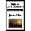 Light on Life's Difficulties: A New Thought Classic on Spiritual Strength, Self-Mastery, and Overcoming Adversity - Hardcover