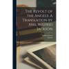 The Revolt of the Angels. A Translation by Mrs. Wilfrid Jackson - Hardcover